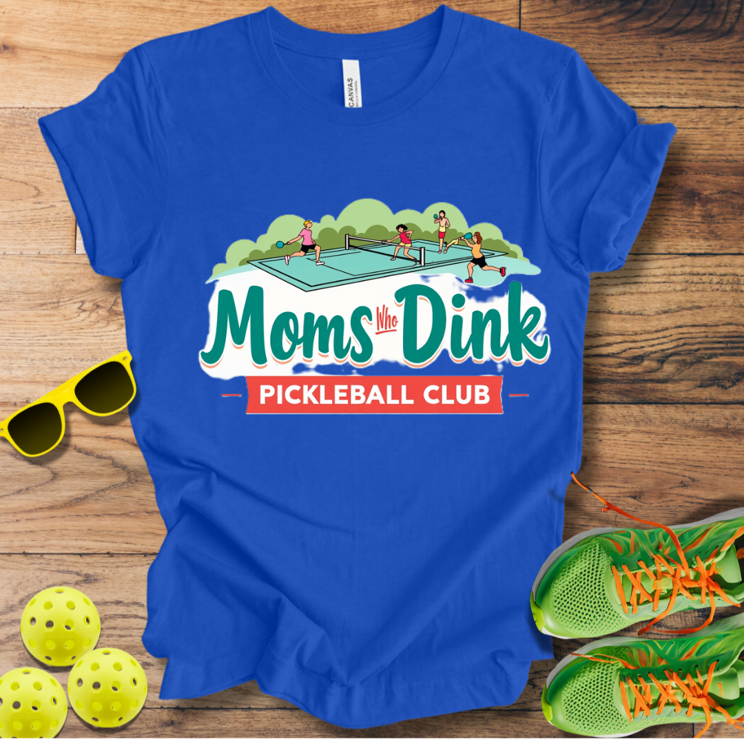 Moms Who Dink Pickleball Club T-Shirt