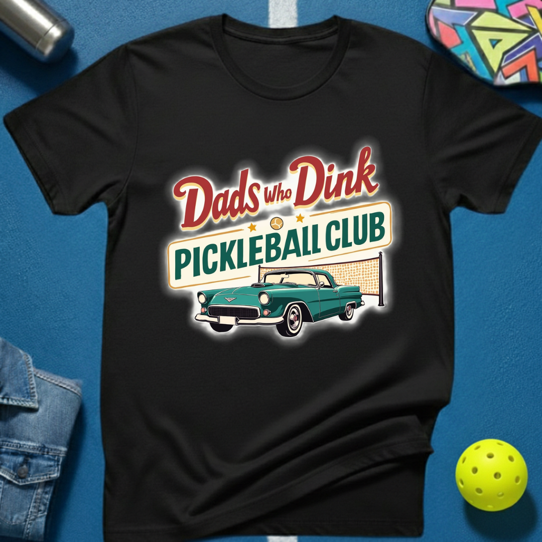 Dads Who Dink Pickleball Club T-Shirt