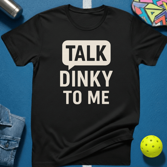 Talk Dinky T-Shirt