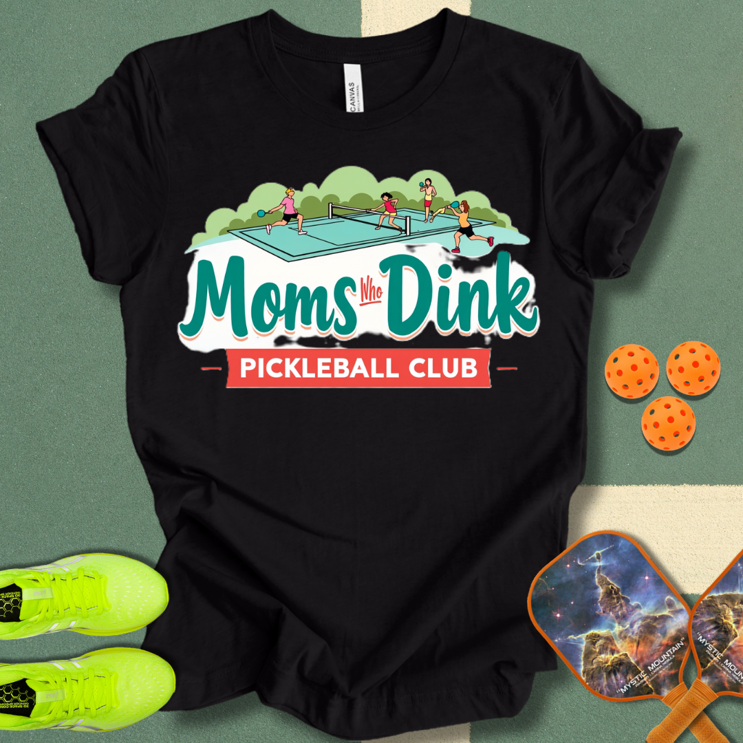 Moms Who Dink Pickleball Club T-Shirt