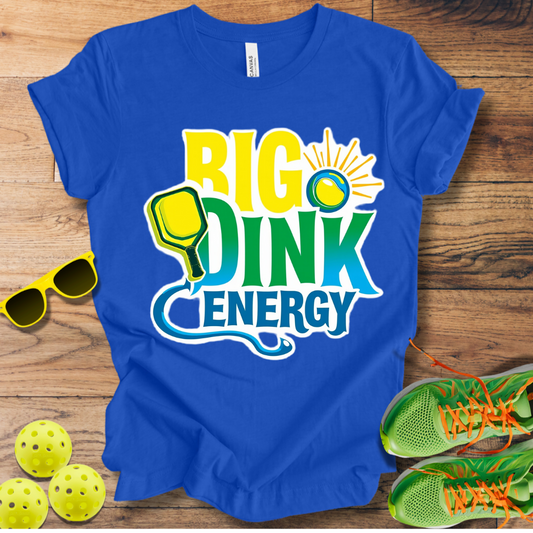 Big Dink Energy T-Shirt