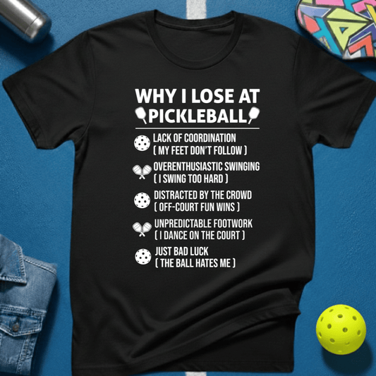 Reasons I Lose T-Shirt