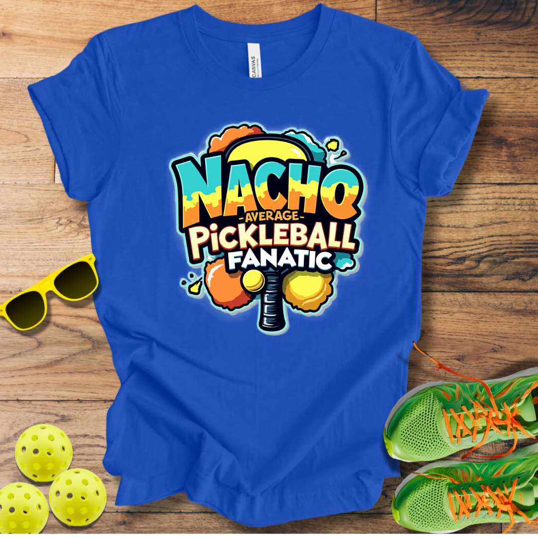 Nacho Average Pickleball Player T-Shirt