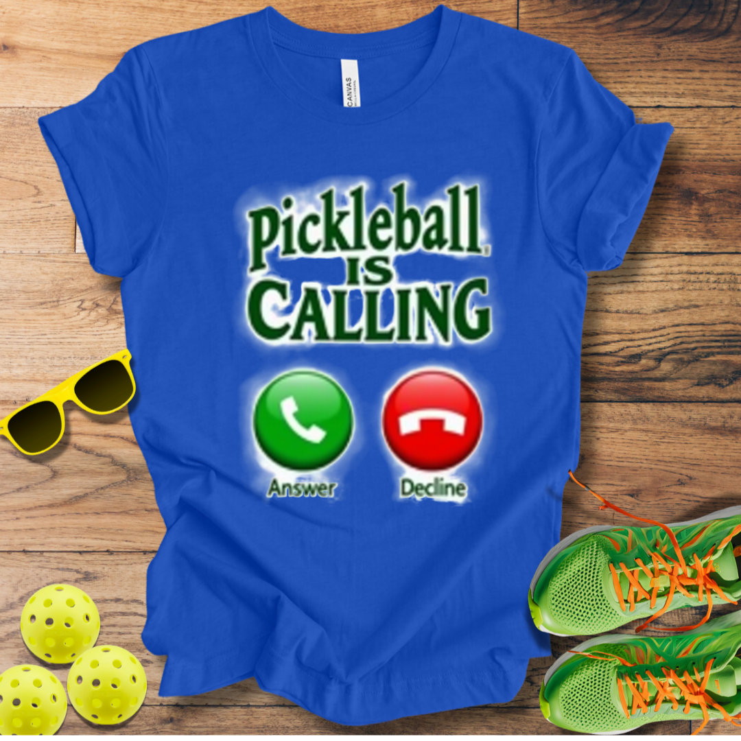 Pickleball is Calling T-Shirt