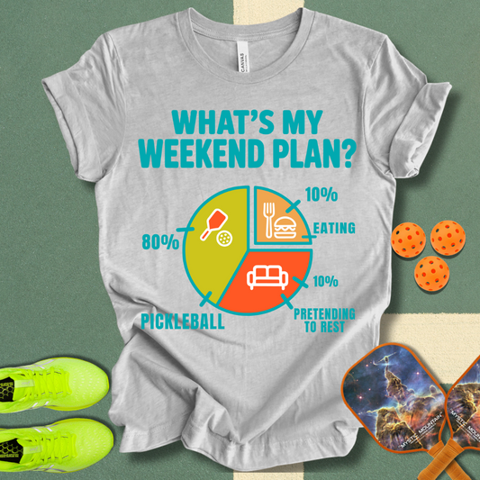 Weekend Plan T-Shirt