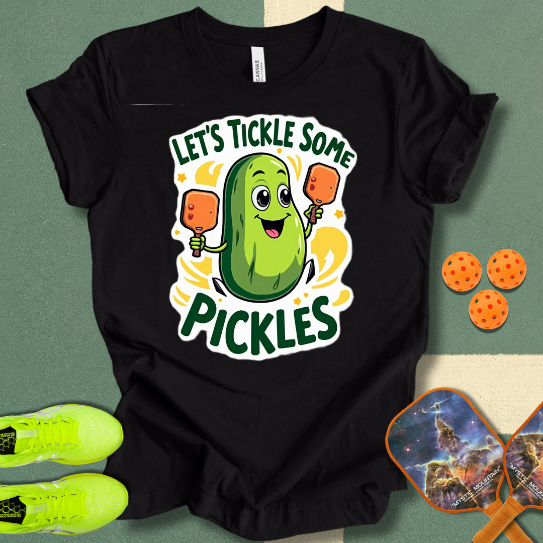 Let's Tickle Some Pickles T-Shirt