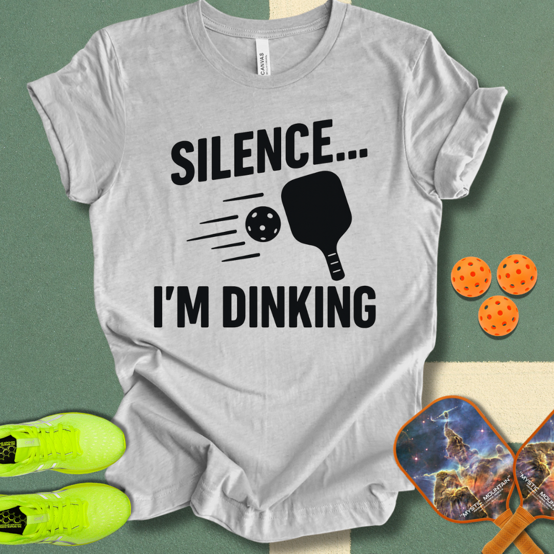 Silence I'm Dinking T-Shirt