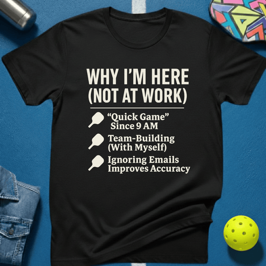 Why I'm Here T-Shirt