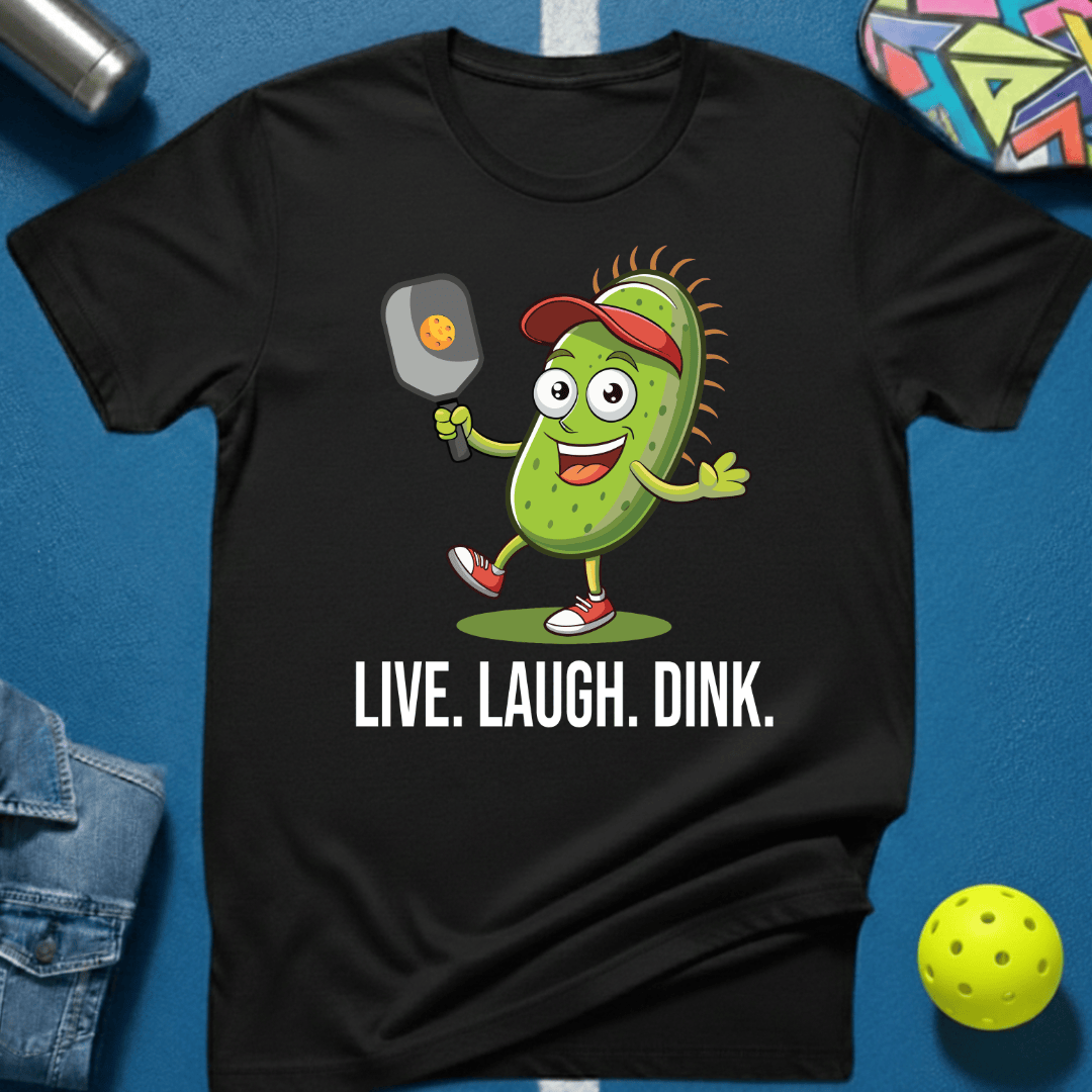 Live. Laugh. Dink. T-Shirt