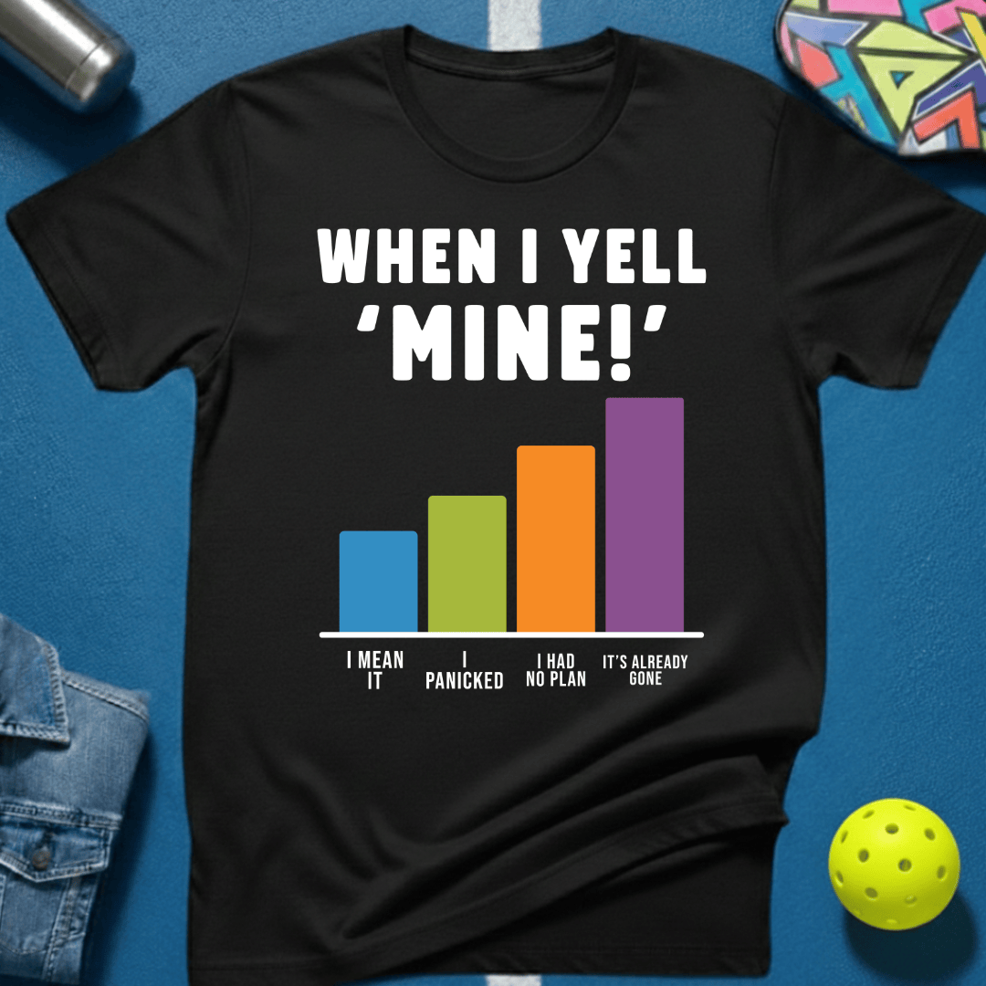 Yell Mine T-Shirt