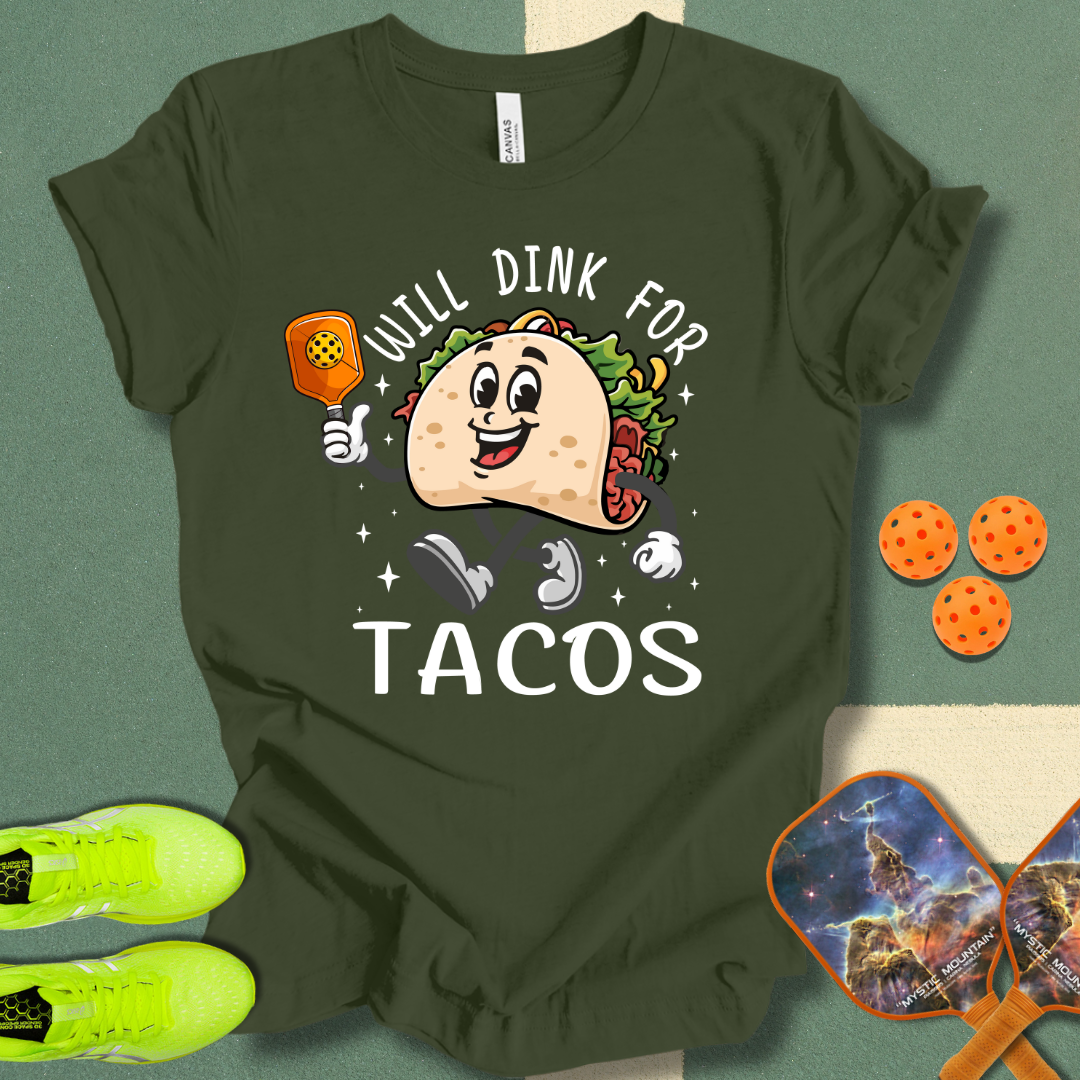 Dink for Tacos T-Shirt