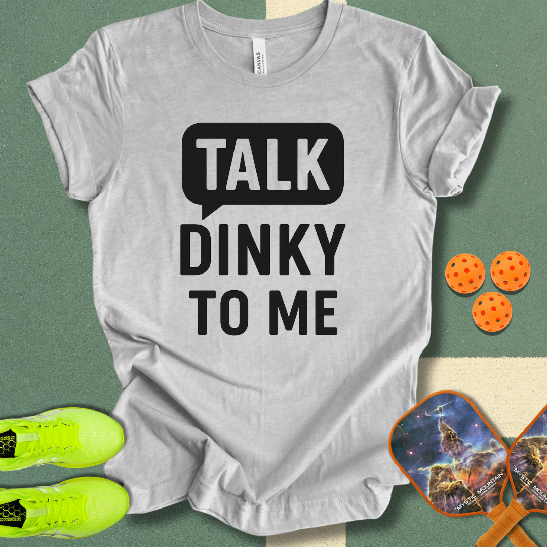 Talk Dinky T-Shirt