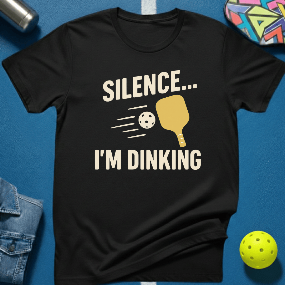 Silence I'm Dinking T-Shirt