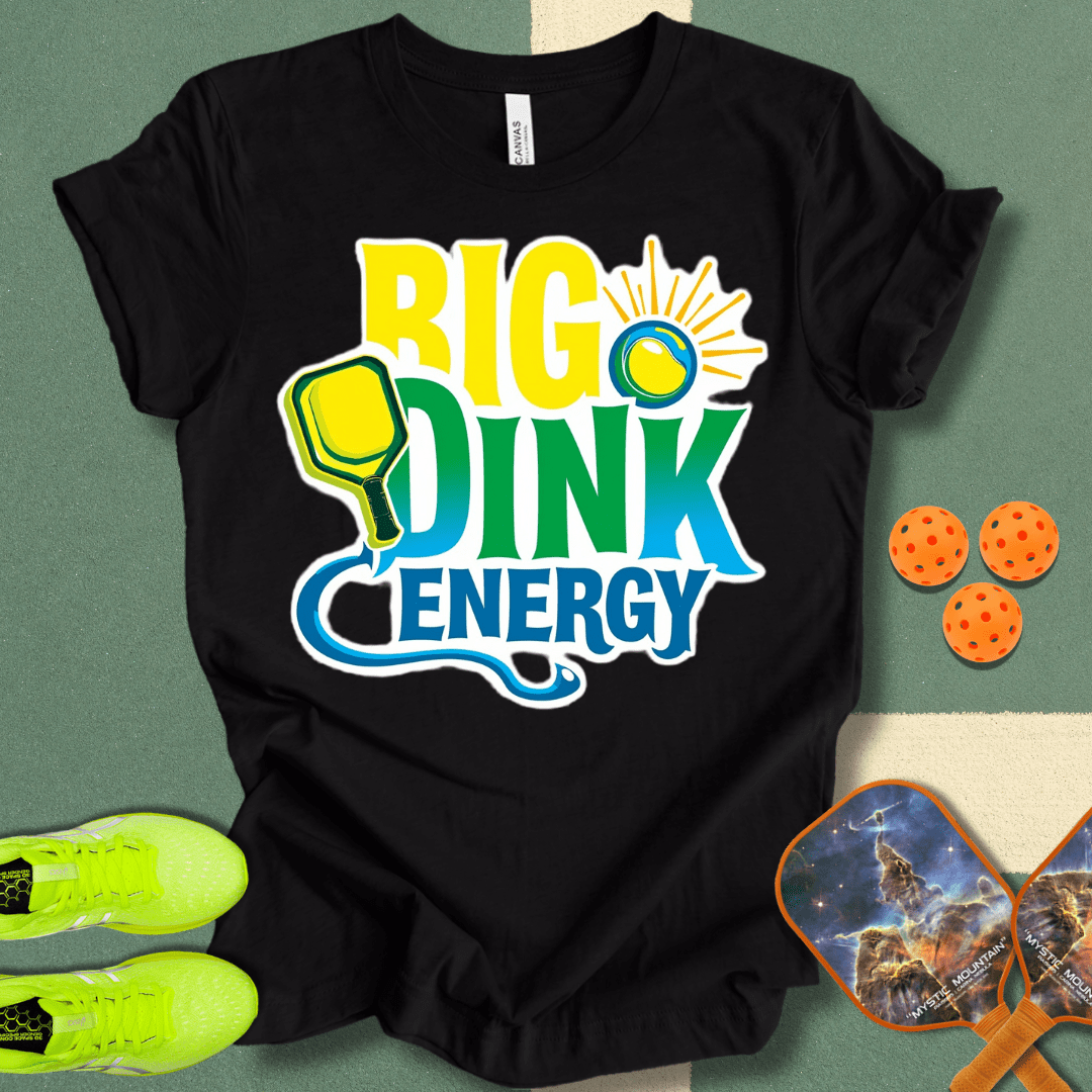 Big Dink Energy T-Shirt