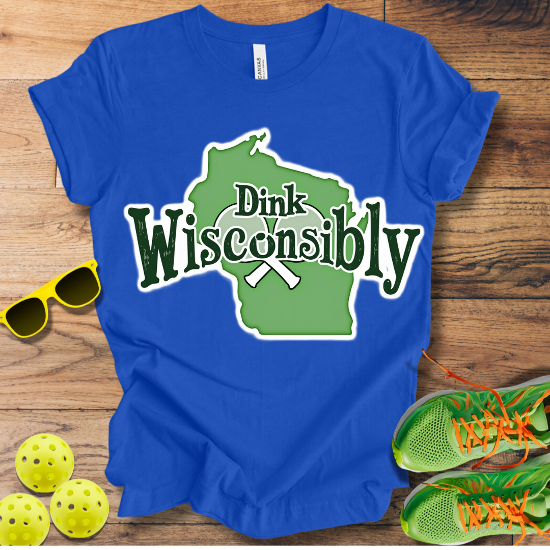 Dink Wisconsibly T-Shirt