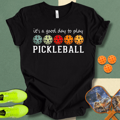 Good Day Pickleball T-Shirt