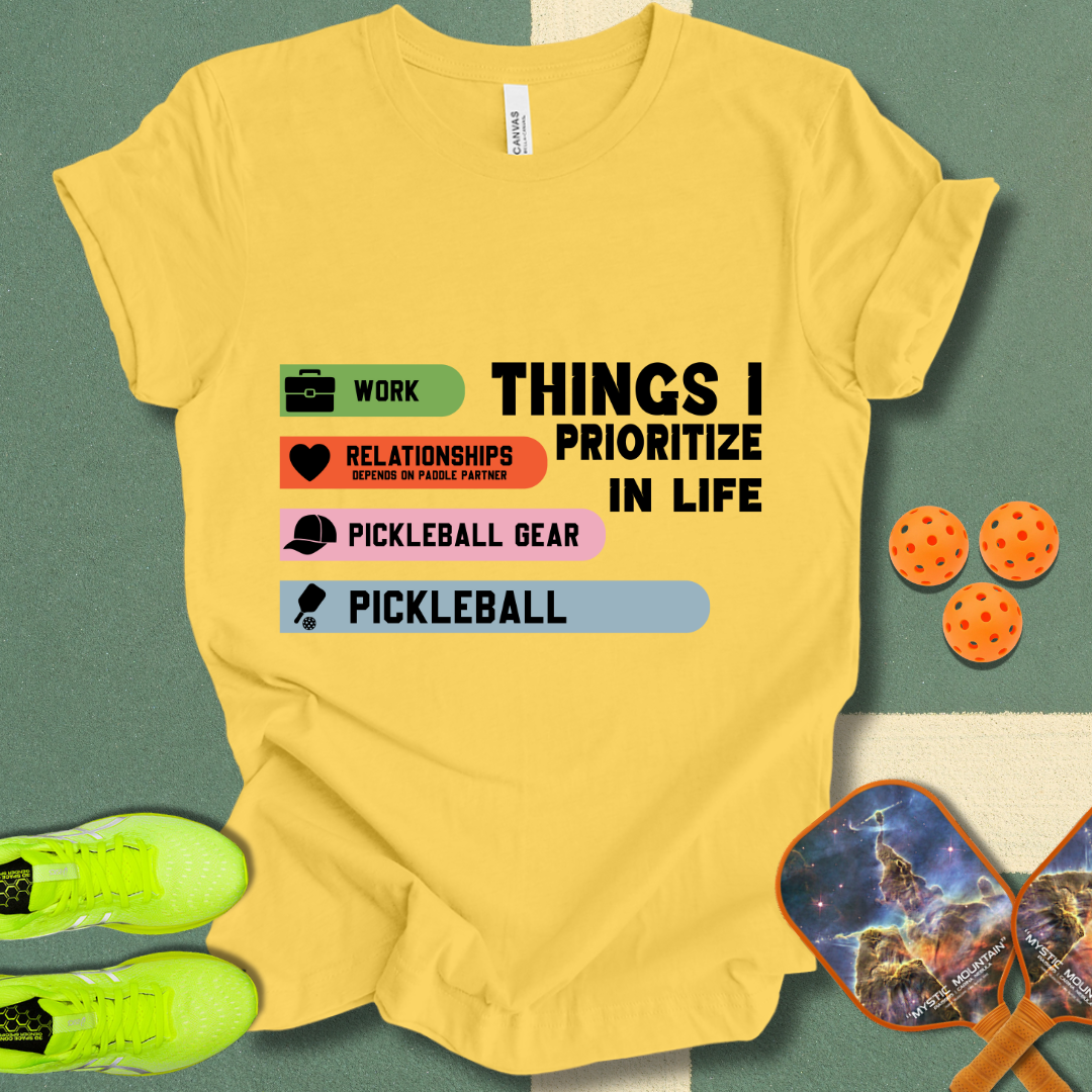 Things I Prioritize T-Shirt