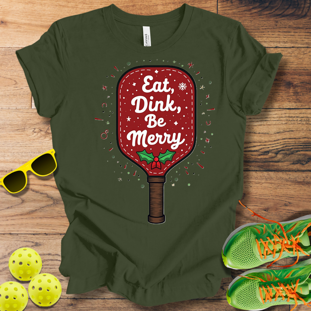 Eat Dink Be Merry T-Shirt