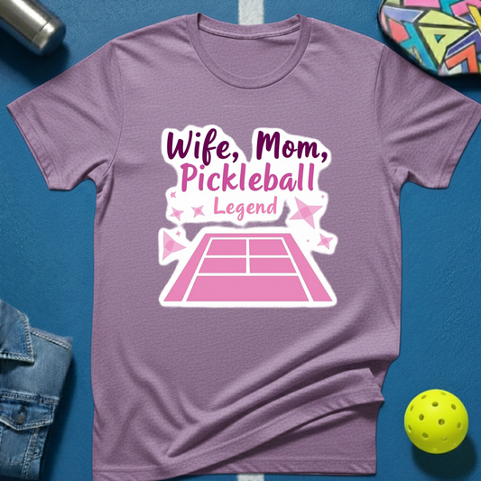 Wife, Mom, Pickleball Legend T-Shirt
