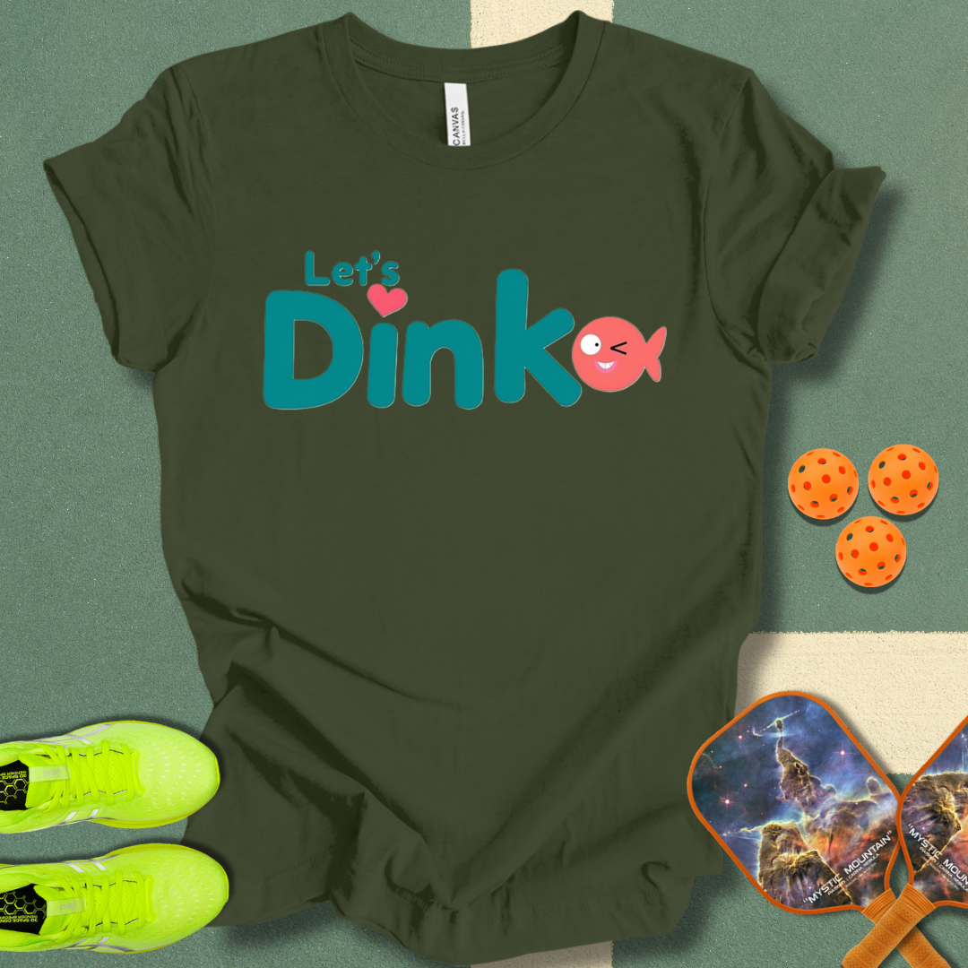 Let's Dink T-Shirt