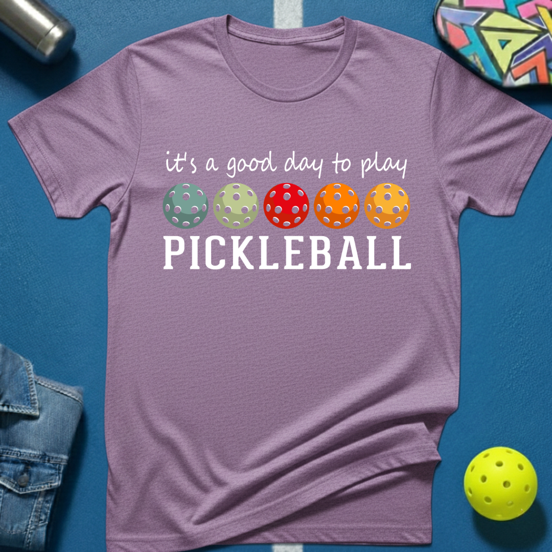 Good Day Pickleball T-Shirt