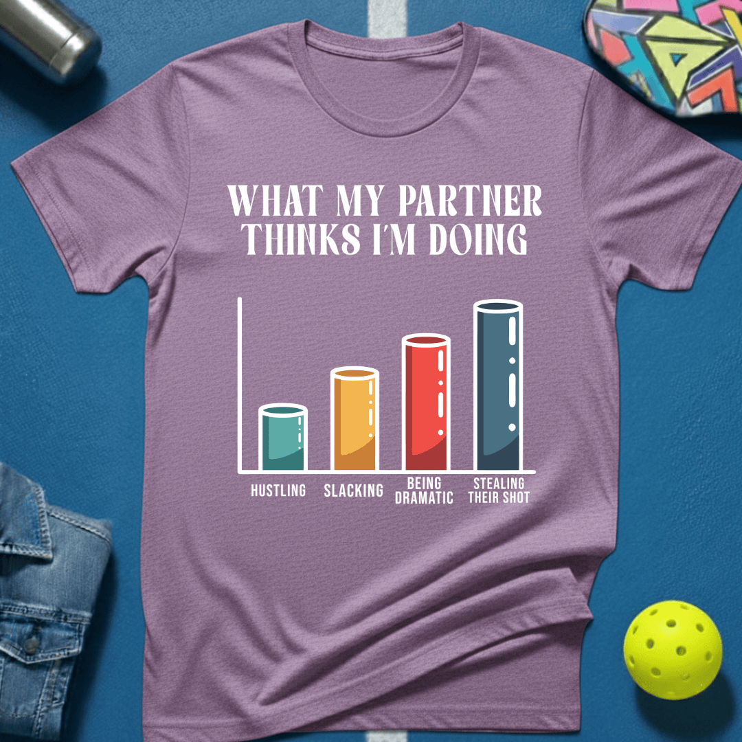 My Partner Thinks T-Shirt