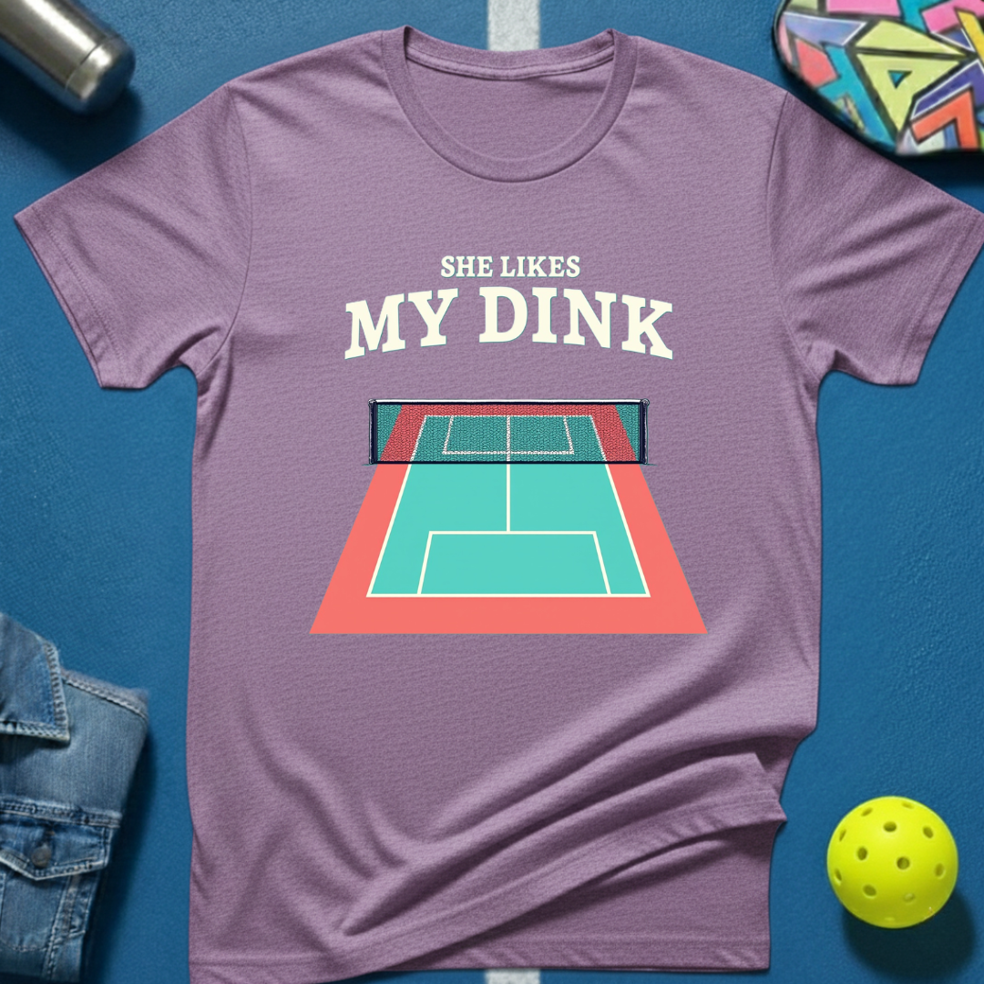 She Likes My Dink T-Shirt