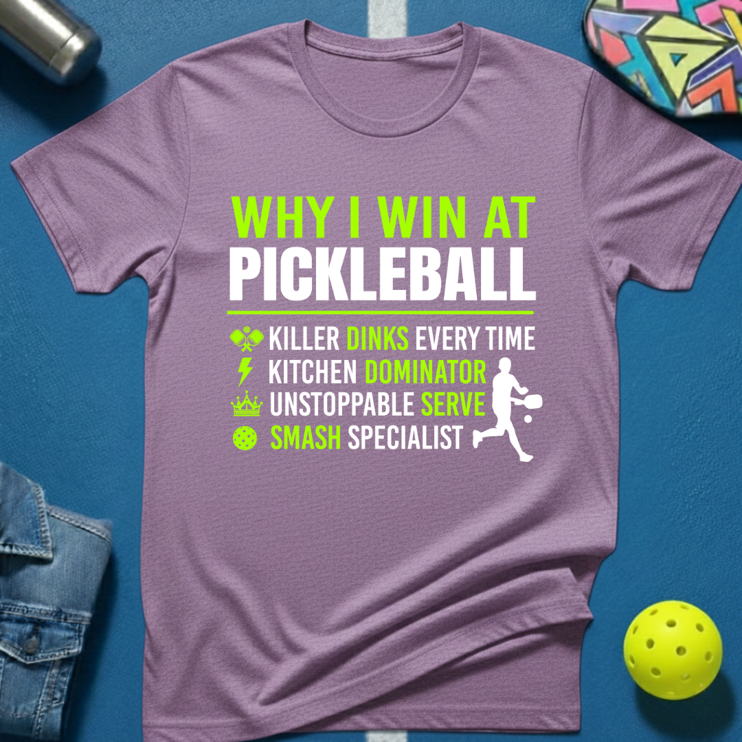 Why I Win T-Shirt