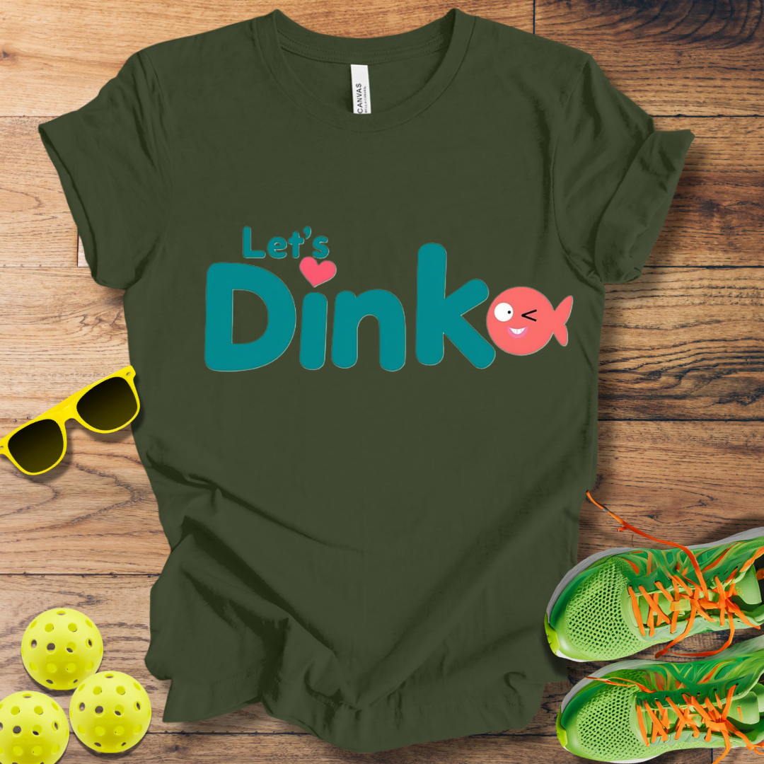 Let's Dink T-Shirt