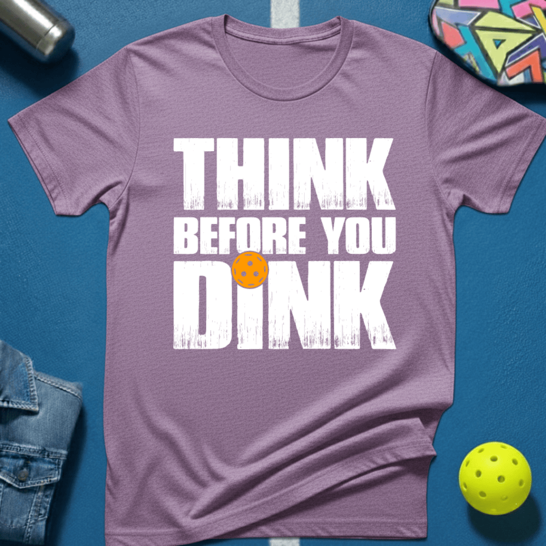 Think Before T-Shirt