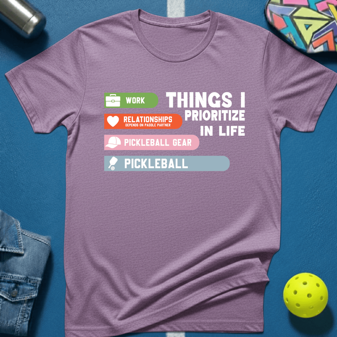 Things I Prioritize T-Shirt