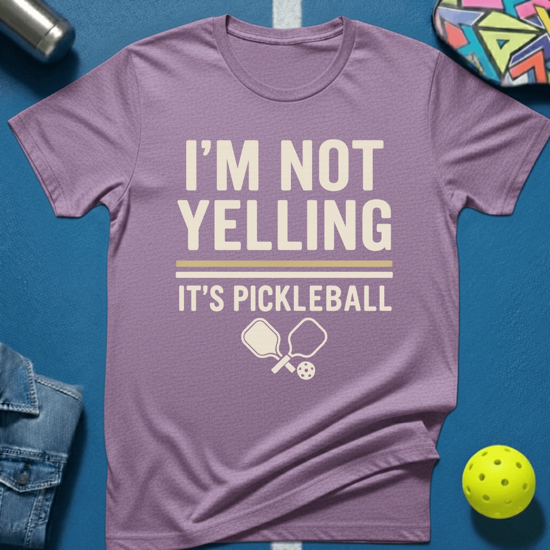 I'm Not Yelling T-Shirt