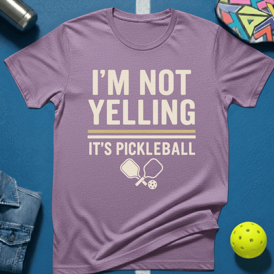 I'm Not Yelling T-Shirt
