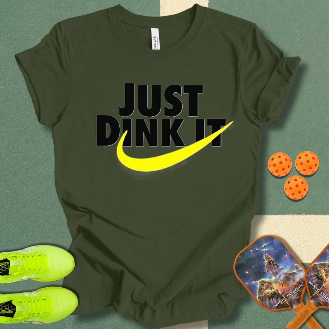 Just Dink It T-Shirt