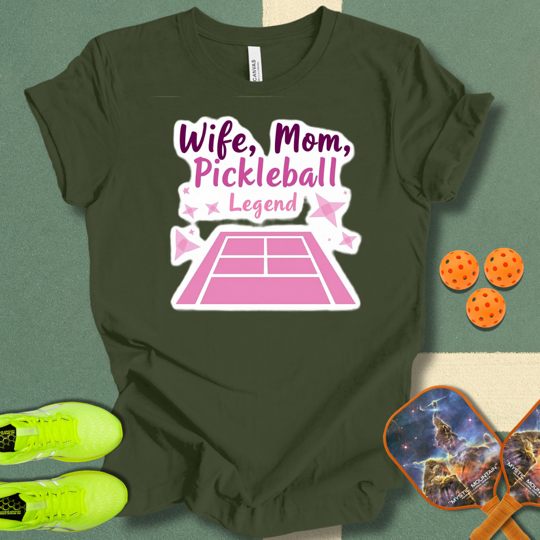 Wife, Mom, Pickleball Legend T-Shirt