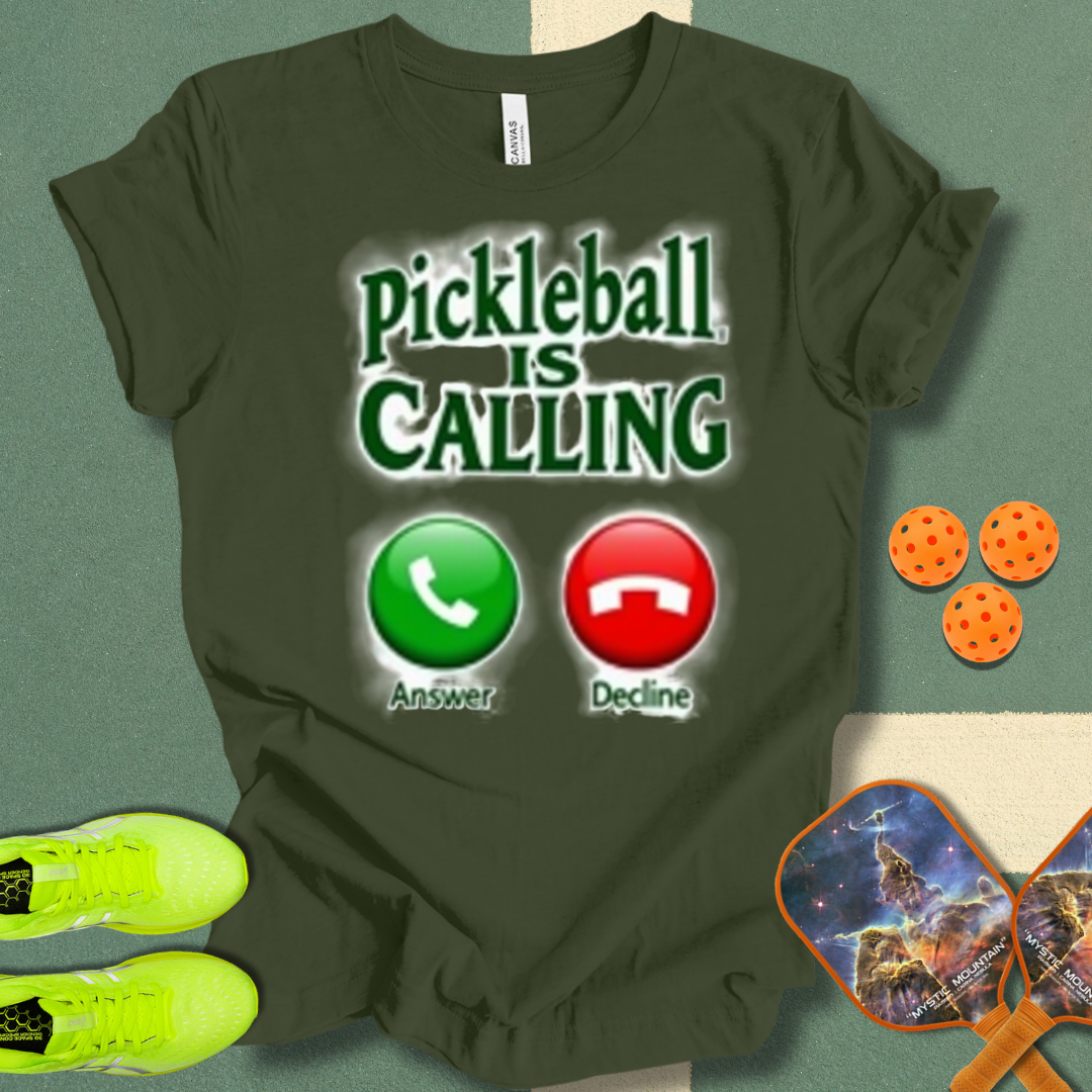 Pickleball is Calling T-Shirt