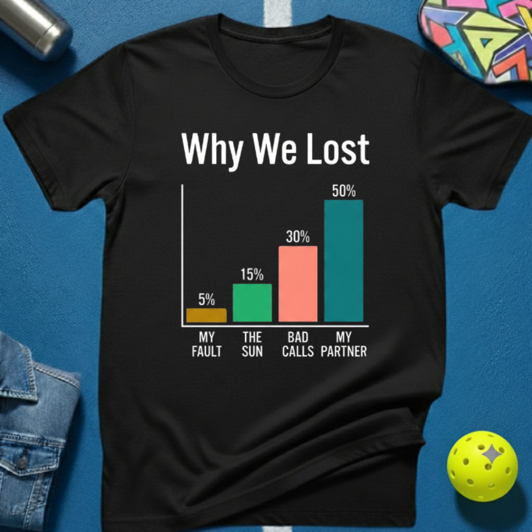 Why We Lost T-Shirt