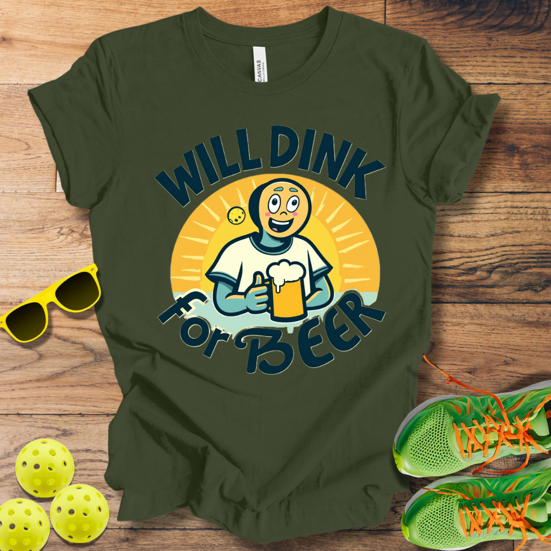 Will Dink For Beer T-Shirt