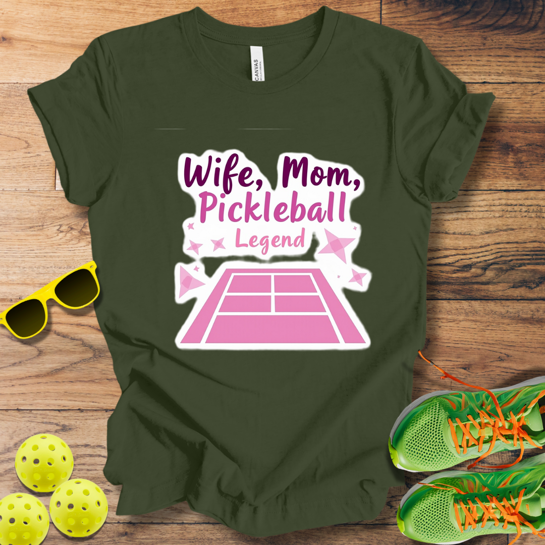 Wife, Mom, Pickleball Legend T-Shirt