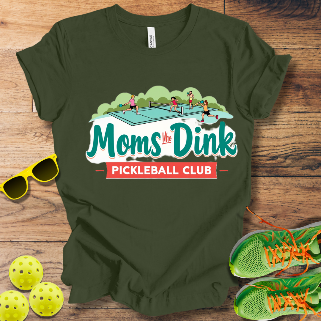 Moms Who Dink Pickleball Club T-Shirt