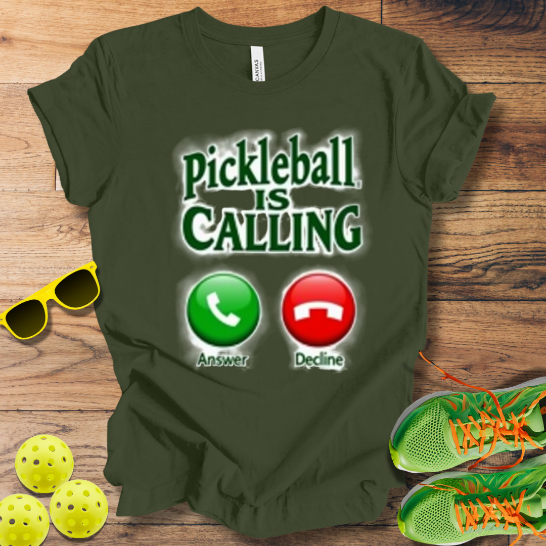 Pickleball is Calling T-Shirt