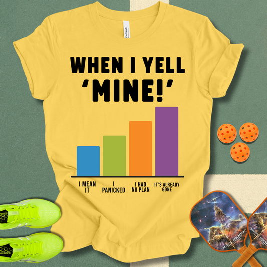 Yell Mine T-Shirt