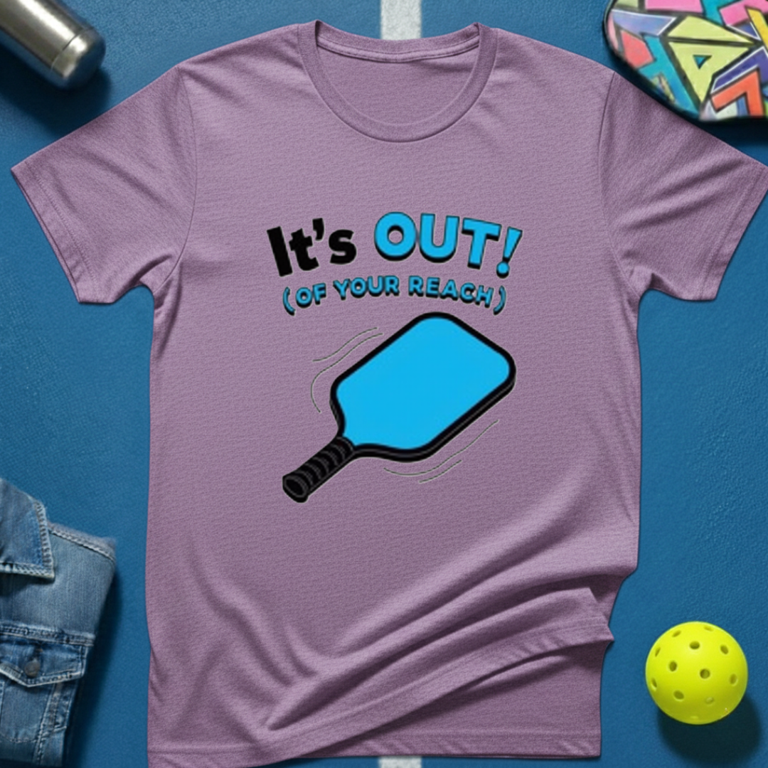 It's Out! (of your reach) T-Shirt