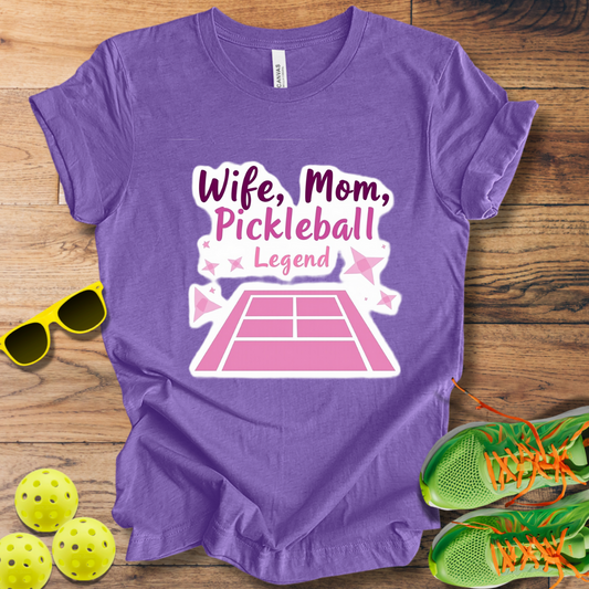 Wife, Mom, Pickleball Legend T-Shirt