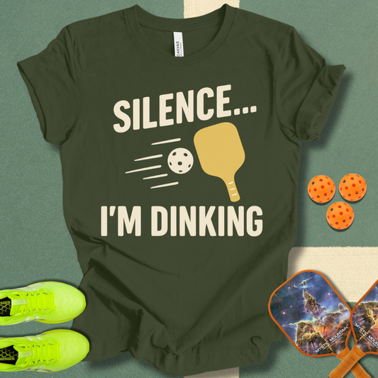 Silence I'm Dinking T-Shirt