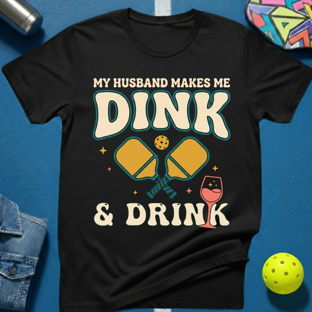 My Husband Makes Me T-Shirt