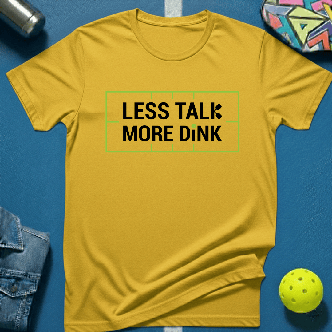 Less Talk T-Shirt
