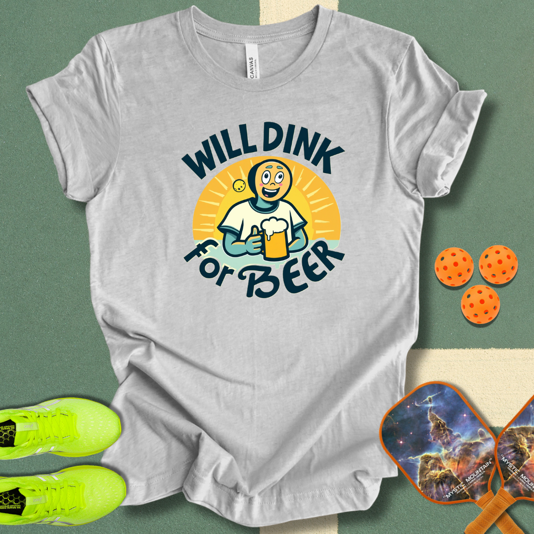 Will Dink For Beer T-Shirt