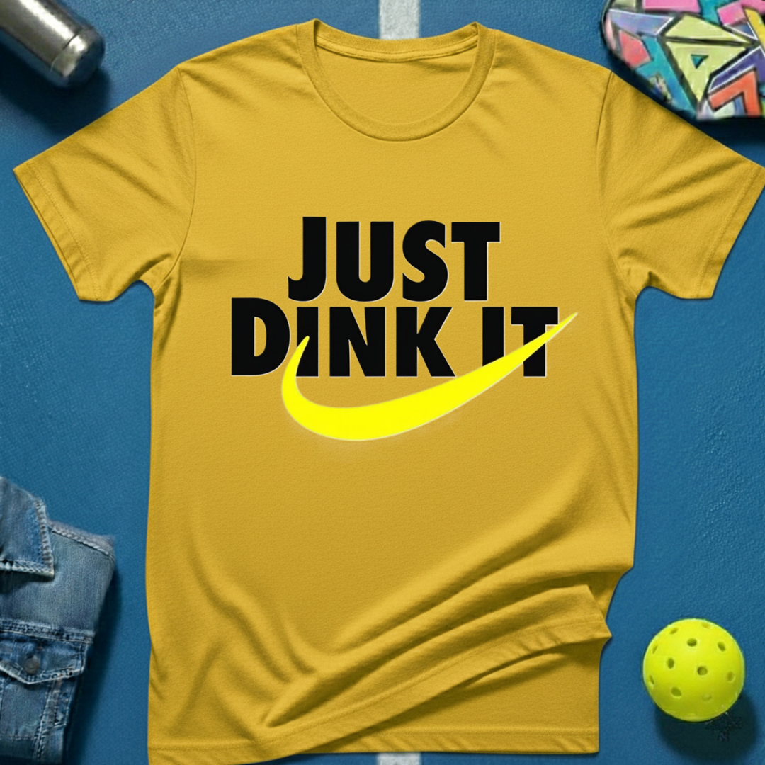 Just Dink It T-Shirt