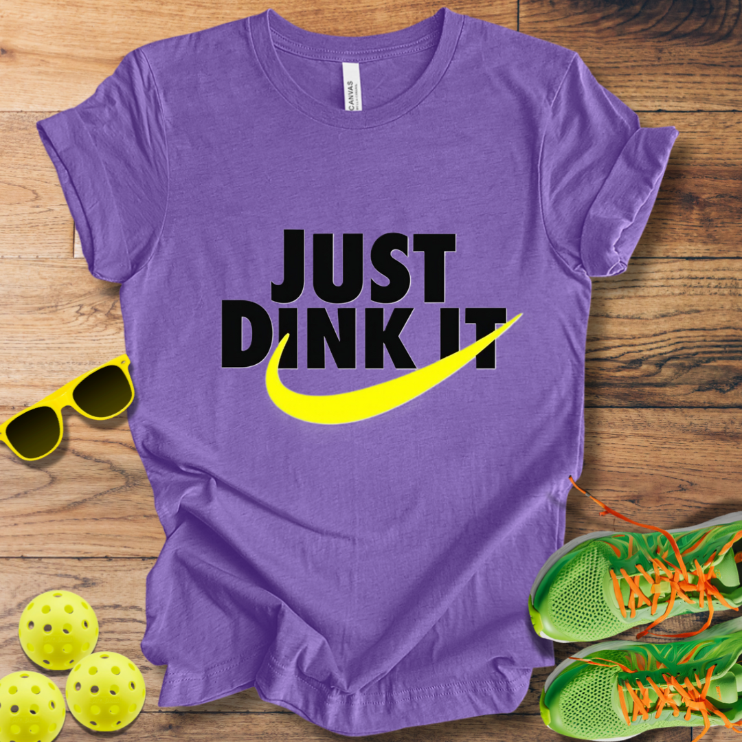 Just Dink It T-Shirt